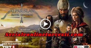 Marele Imperiu Selgiuc Alparslan Episodul 21 Subtitrat in Romana Video